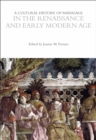 A Cultural History of Marriage in the Renaissance and Early Modern Age - Book