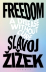 Freedom : A Disease Without Cure - eBook