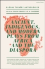 Global Theatre Anthologies: Ancient, Indigenous and Modern Plays from Africa and the Diaspora - Book