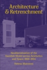 Architecture and Retrenchment : Neoliberalization of the Swedish Model across Aesthetics and Space, 1968–1994 - Book