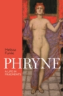Phryne : A Life in Fragments - eBook