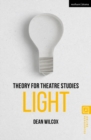 Theory for Theatre Studies: Light - Book