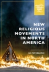 New Religious Movements in North America : An Introduction - Book