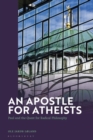 An Apostle for Atheists : Paul and the Quest for Radical Philosophy - Book