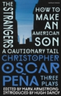 christopher oscar pe a: Three Plays : how to make an American Son; the strangers; a cautionary tail - eBook