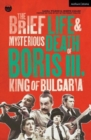 The Brief Life & Mysterious Death of Boris III, King of Bulgaria - Book