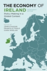 The Economy of Ireland : Policy Making in a Global Context - Book