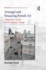 Artangel and Financing British Art : Adapting to Social and Economic Change - eBook