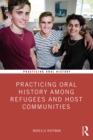 Practicing Oral History Among Refugees and Host Communities - eBook