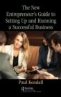 The New Entrepreneur's Guide to Setting Up and Running a Successful Business - eBook
