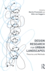 Design Research for Urban Landscapes : Theories and Methods - eBook