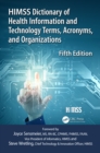 HIMSS Dictionary of Health Information and Technology Terms, Acronyms and Organizations - eBook