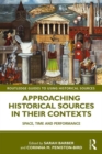 Approaching Historical Sources in their Contexts : Space, Time and Performance - eBook