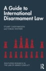 A Guide to International Disarmament Law - eBook