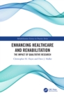 Enhancing Healthcare and Rehabilitation : The Impact of Qualitative Research - eBook