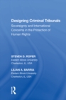 Designing Criminal Tribunals : Sovereignty and International Concerns in the Protection of Human Rights - eBook