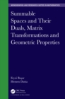 Summable Spaces and Their Duals, Matrix Transformations and Geometric Properties - eBook