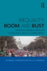 Inequality, Boom, and Bust : From Billionaire Capitalism to Equality and Full Employment - eBook