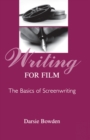 Writing for Film : The Basics of Screenwriting - eBook