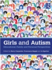 Girls and Autism : Educational, Family and Personal Perspectives - eBook