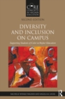 Diversity and Inclusion on Campus : Supporting Students of Color in Higher Education - eBook