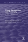 Drugs, Daydreaming, and Personality : A Study of College Youth - eBook