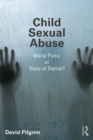Child Sexual Abuse : Moral Panic or State of Denial? - eBook