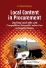Local Content in Procurement : Creating Local Jobs and Competitive Domestic Industries in Supply Chains - eBook