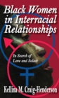 Black Women in Interracial Relationships : In Search of Love and Solace - eBook