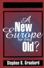 A New Europe for the Old? - eBook