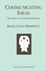Communicating Ideas : The Politics of Scholarly Publishing - eBook
