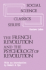 The French Revolution and the Psychology of Revolution - eBook