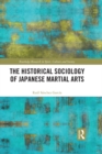 The Historical Sociology of Japanese Martial Arts - eBook