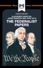 An Analysis of Alexander Hamilton, James Madison, and John Jay's The Federalist Papers - eBook