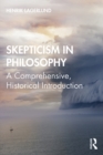 Skepticism in Philosophy : A Comprehensive, Historical Introduction - eBook