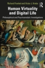 Human Virtuality and Digital Life : Philosophical and Psychoanalytic Investigations - eBook