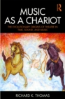 Music as a Chariot : The Evolutionary Origins of Theatre in Time, Sound, and Music - eBook