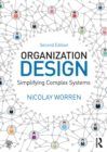 Organization Design : Simplifying complex systems - eBook