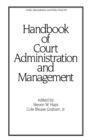 Handbook of Court Administration and Management - eBook