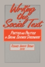 Writing the Social Text : Poetics and Politics in Social Science Discourse - eBook
