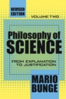 Philosophy of Science : Volume 2, From Explanation to Justification - eBook