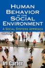Human Behavior in the Social Environment : A Social Systems Approach - eBook