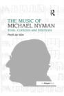 The Music of Michael Nyman : Texts, Contexts and Intertexts - eBook