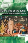 Dark Side of the Tune: Popular Music and Violence - eBook