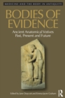 Bodies of Evidence : Ancient Anatomical Votives Past, Present and Future - eBook