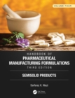 Handbook of Pharmaceutical Manufacturing Formulations, Third Edition : Volume Four, Semisolid Products - eBook