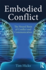 Embodied Conflict : The Neural Basis of Conflict and Communication - eBook