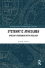 Systematic Atheology : Atheism's Reasoning with Theology - eBook