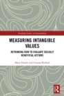 Measuring Intangible Values : Rethinking How to Evaluate Socially Beneficial Actions - eBook