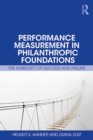 Performance Measurement in Philanthropic Foundations : The Ambiguity of Success and Failure - eBook